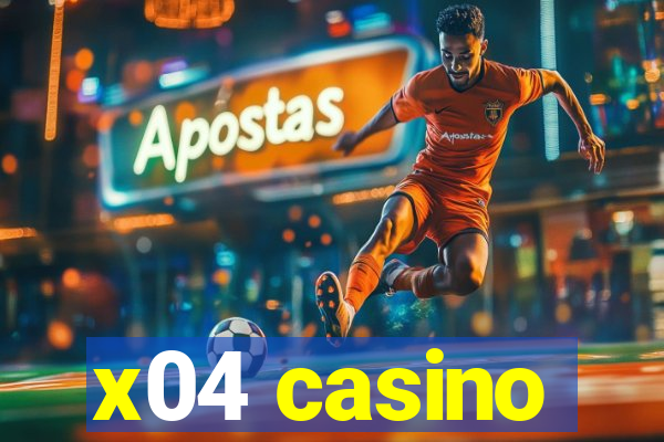 x04 casino